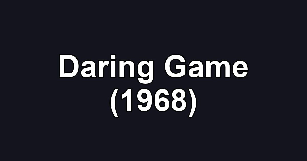 Daring Game (1968)