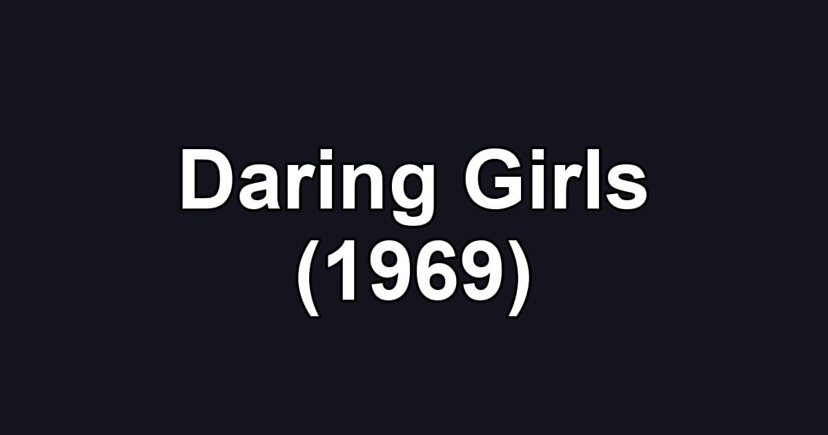 Daring Girls (1969)