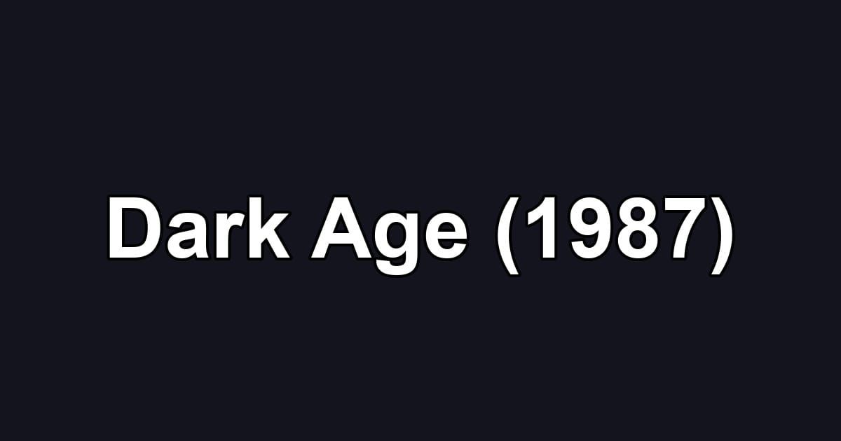 Dark Age (1987)
