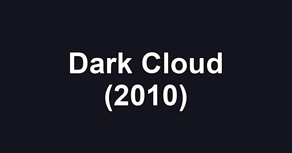 Dark Cloud (2010)