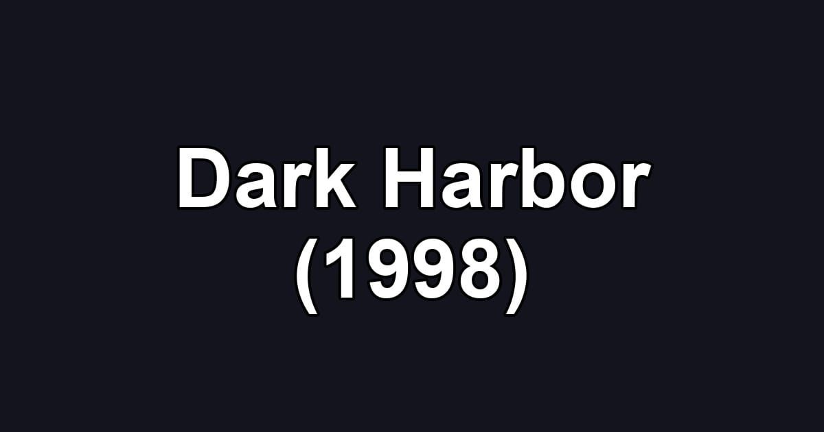 Dark Harbor (1998)