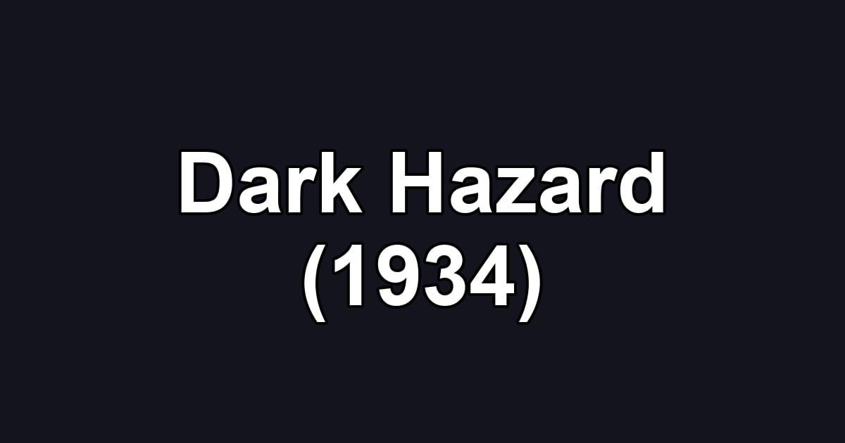 Dark Hazard (1934)