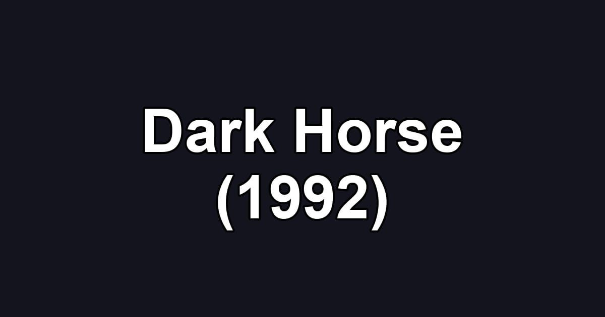 Dark Horse (1992)