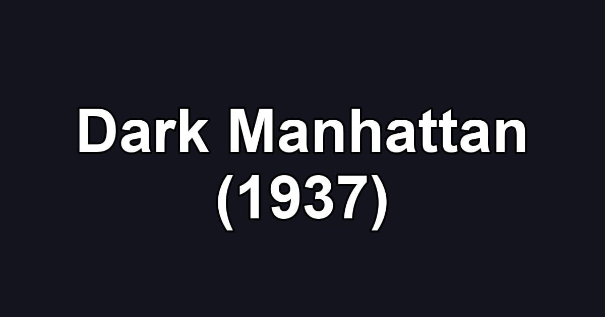 Dark Manhattan (1937)