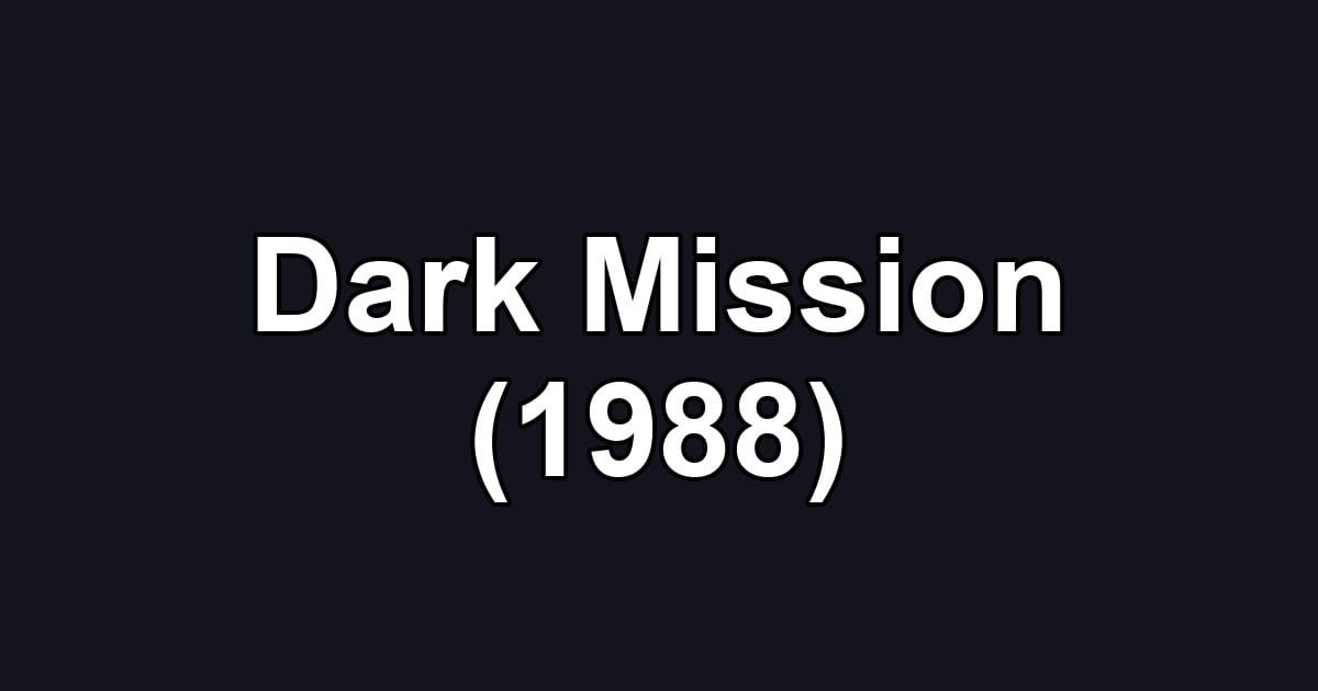 Dark Mission (1988)
