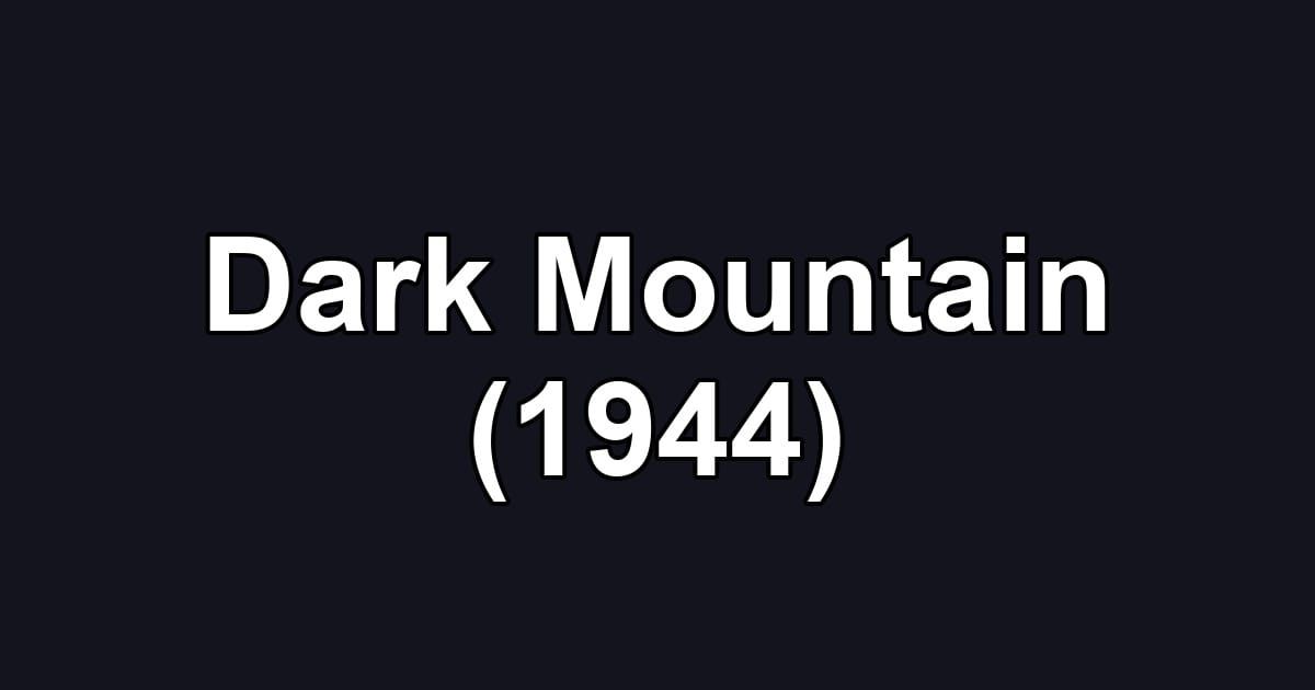 Dark Mountain (1944)