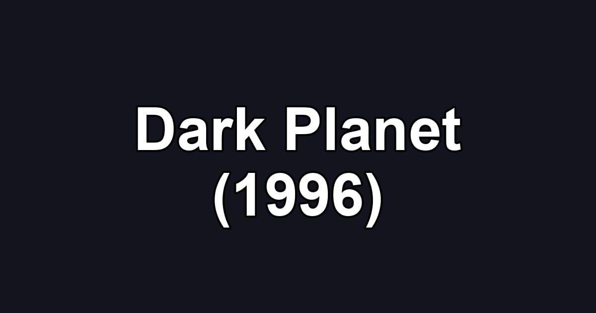 Dark Planet (1996)