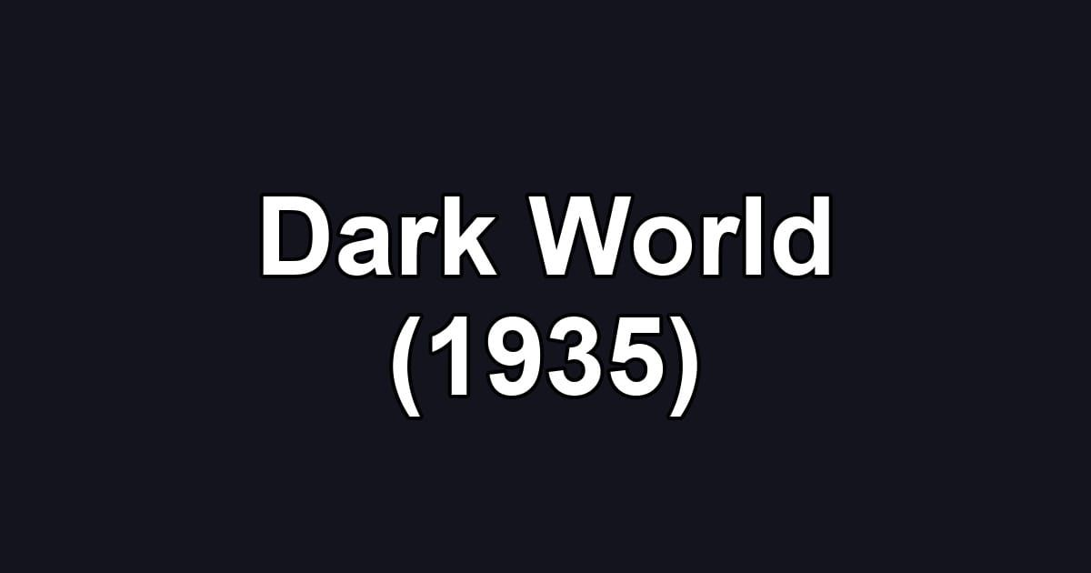 Dark World (1935)