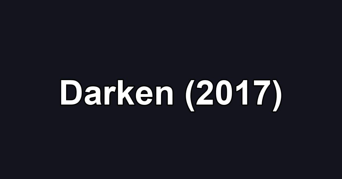 Darken (2017)