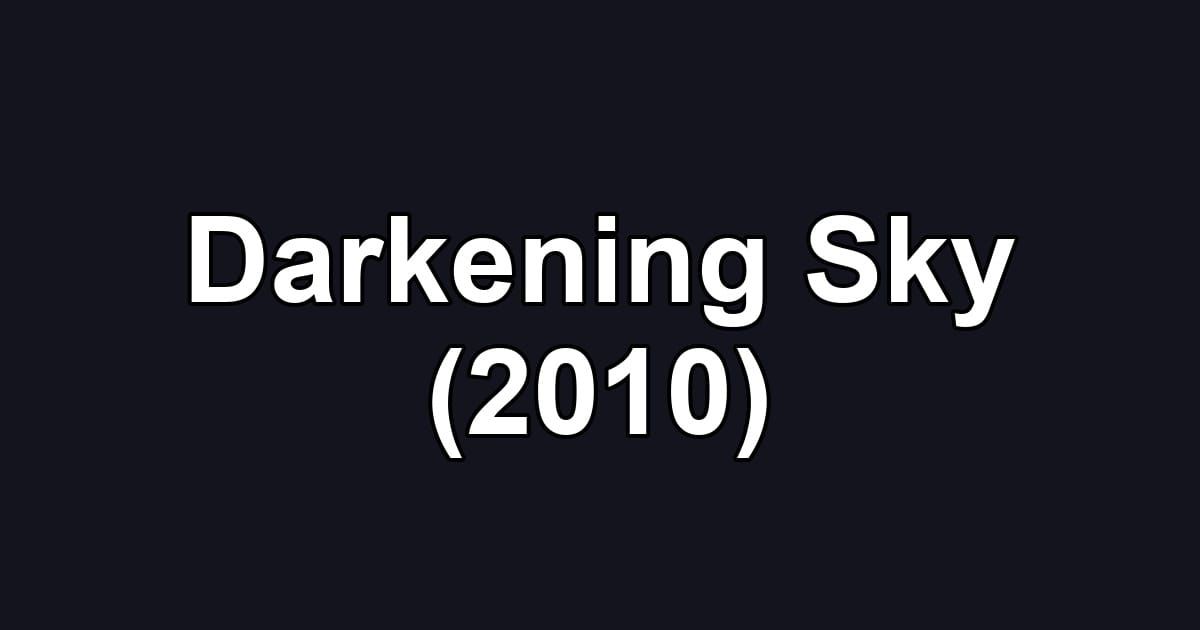Darkening Sky (2010)