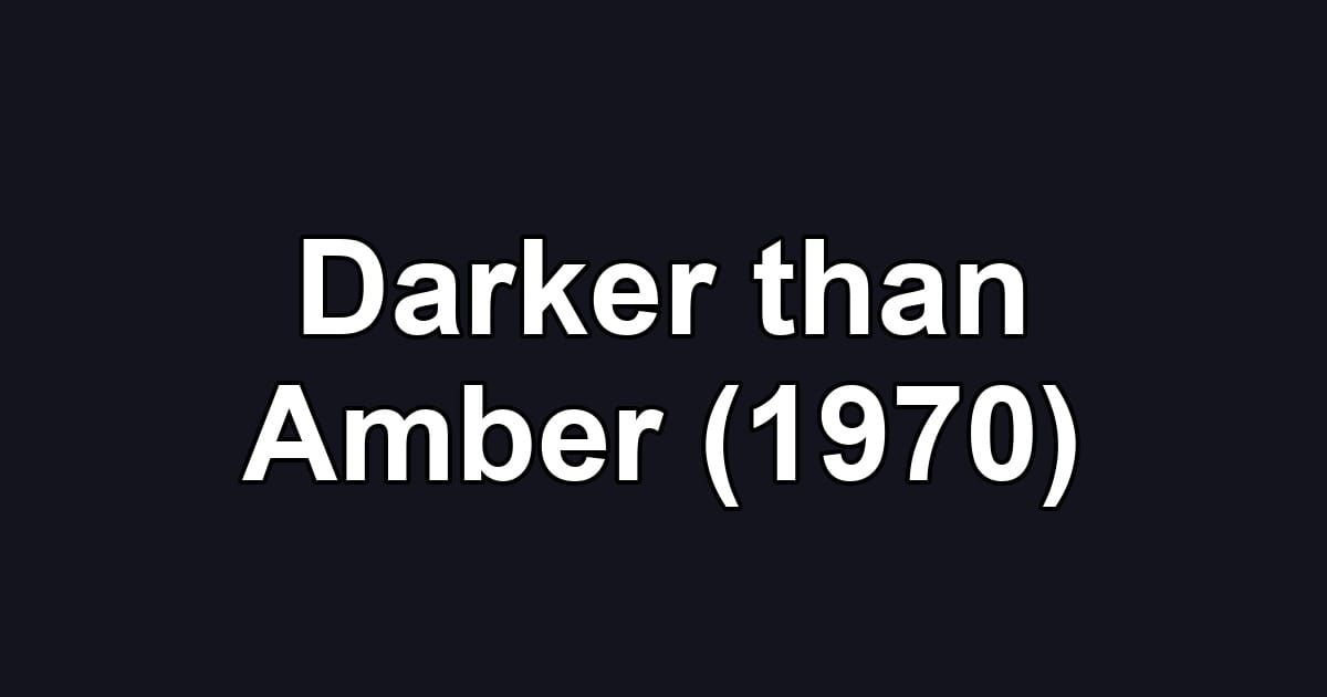 Darker than Amber (1970)
