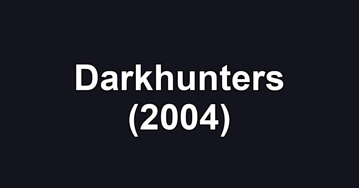 Darkhunters (2004)