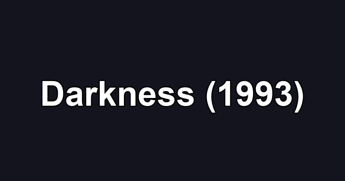 Darkness (1993)