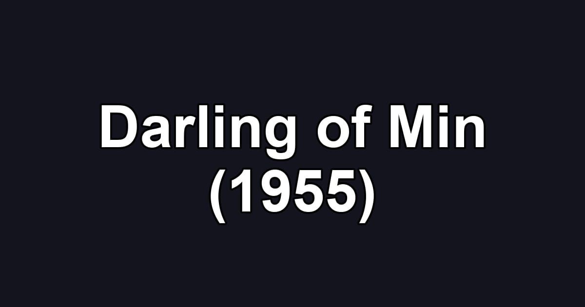Darling of Min (1955)