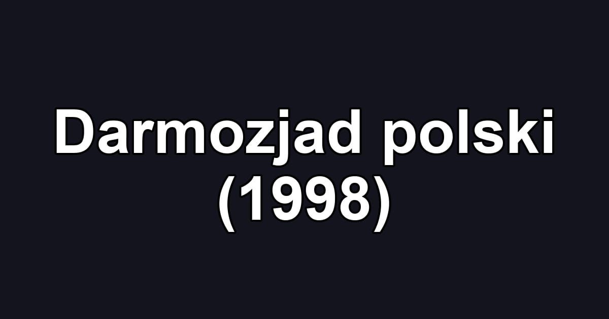 Darmozjad polski (1998)