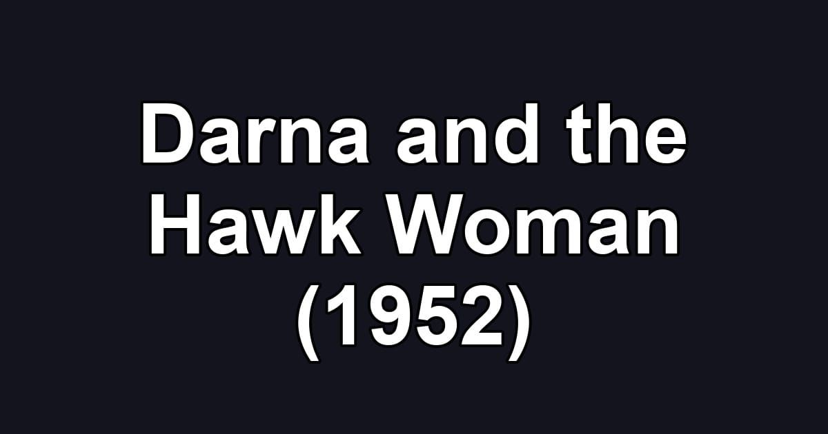 Darna and the Hawk Woman (1952)