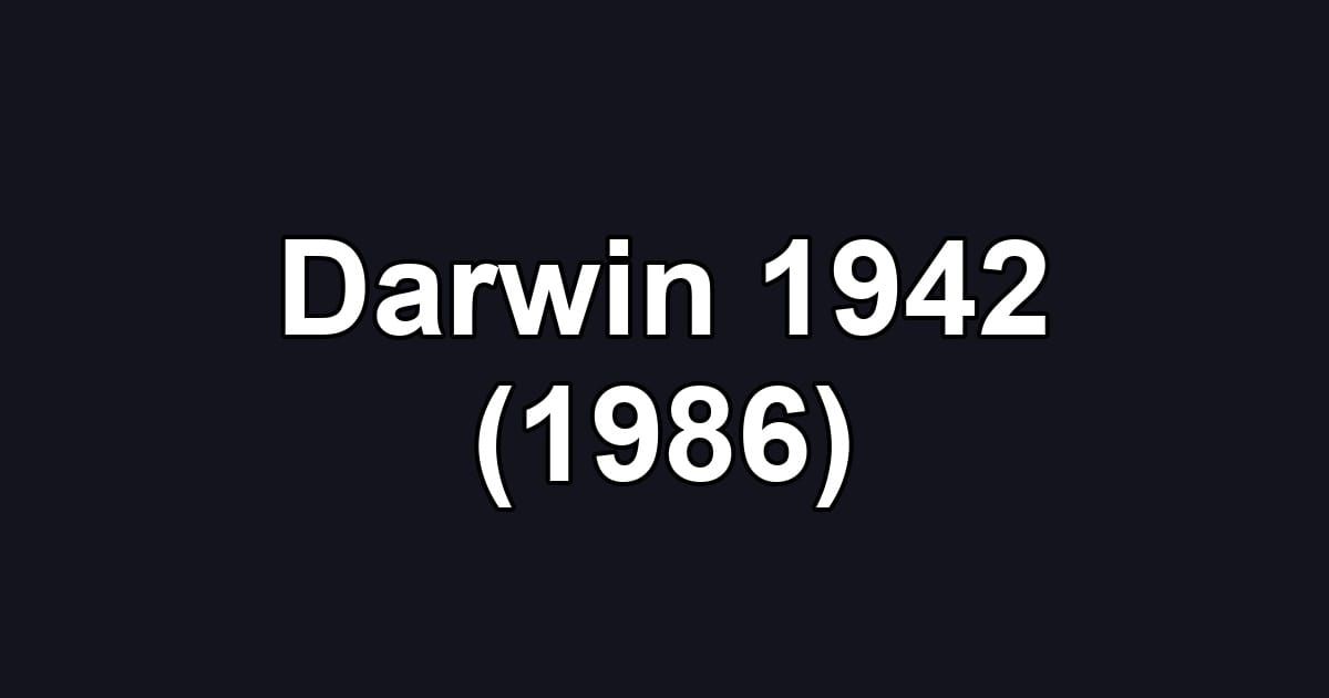 Darwin 1942 (1986)