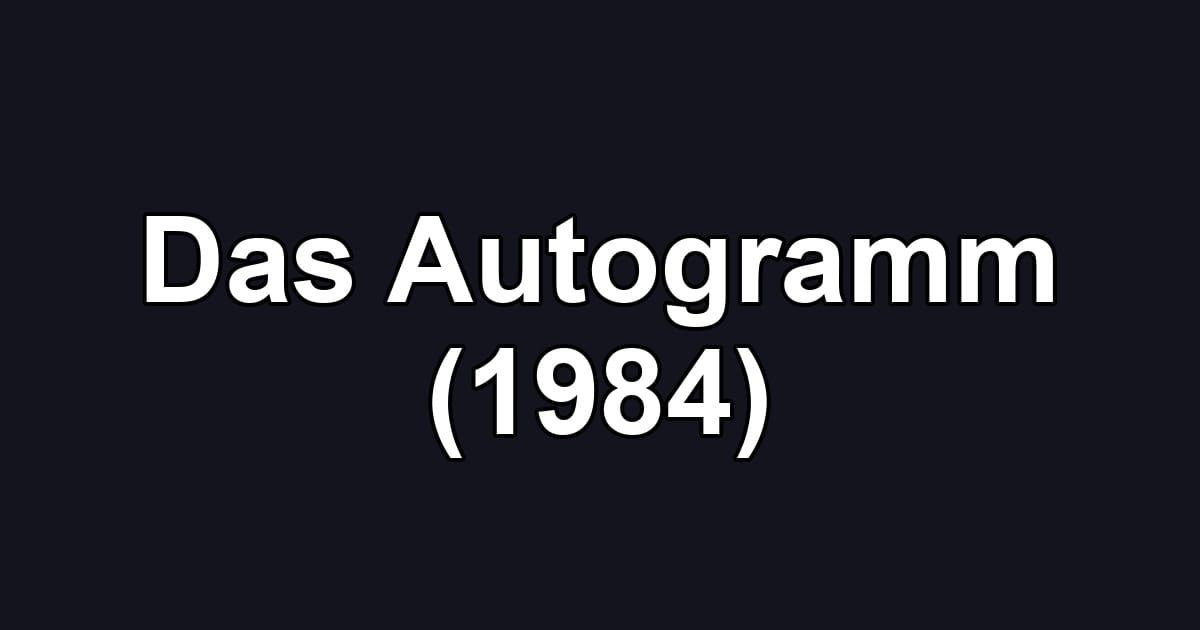 Das Autogramm (1984)