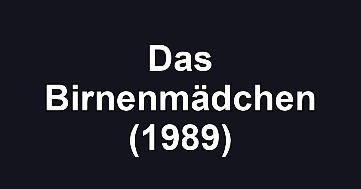 Das Birnenmädchen (1989)