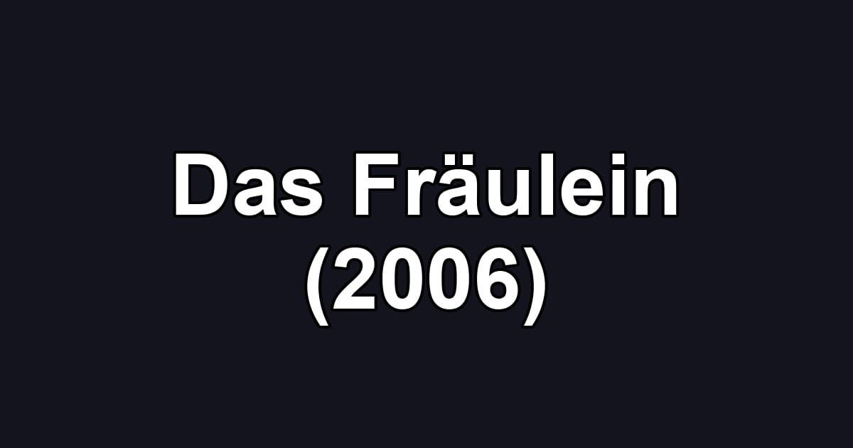 Das Fräulein (2006)