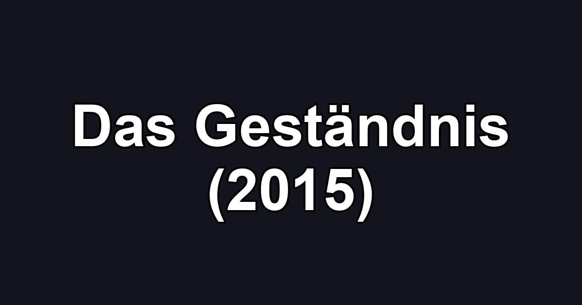 Das Geständnis (2015)