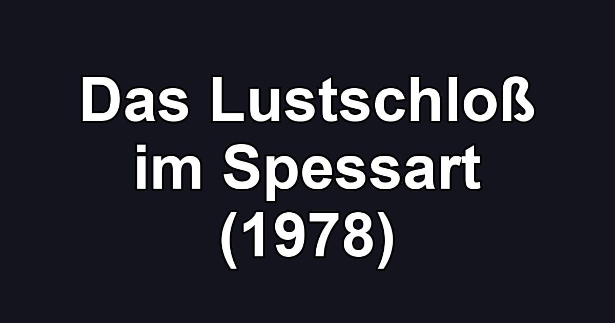 Das Lustschloß im Spessart (1978)
