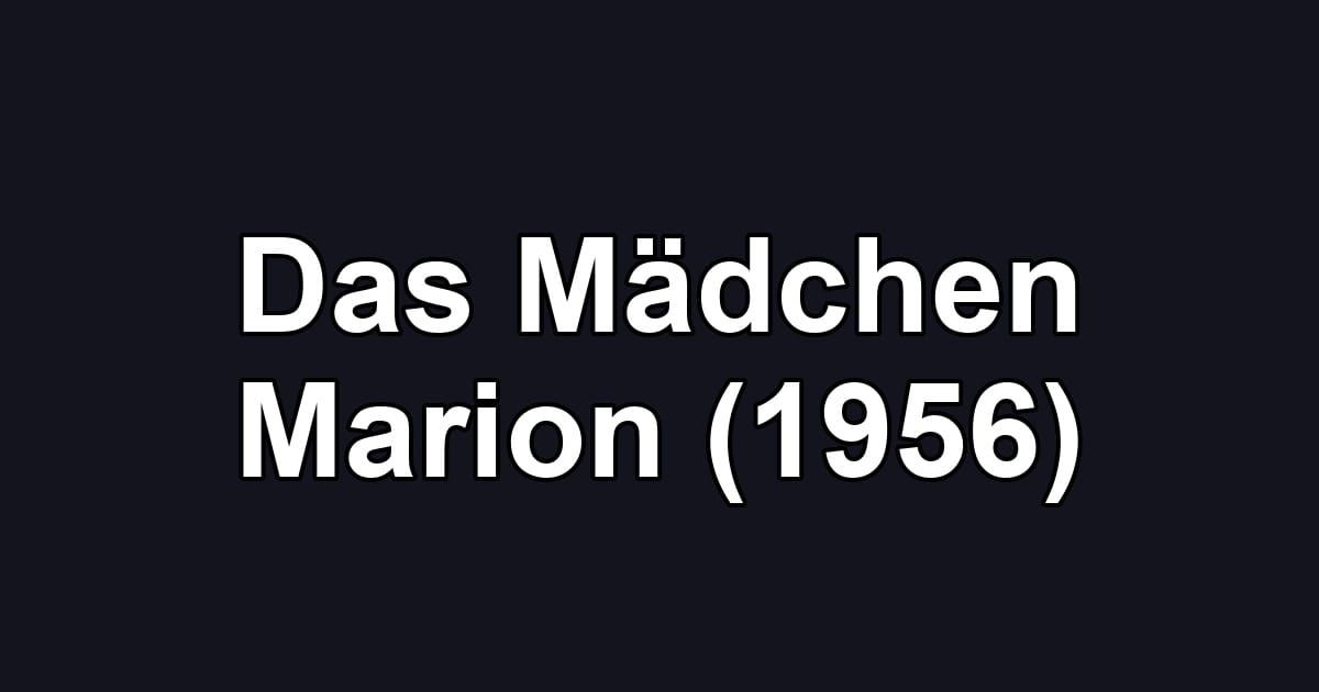 Das Mädchen Marion (1956)