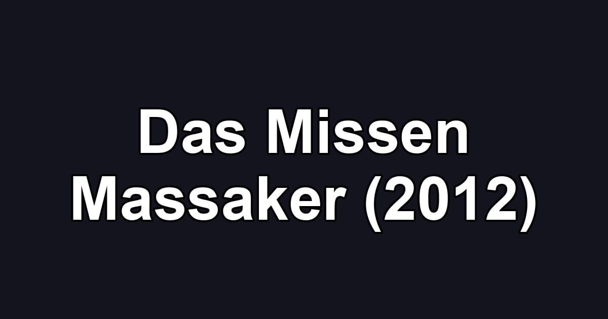 Das Missen Massaker (2012)