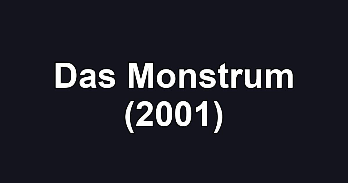 Das Monstrum (2001)