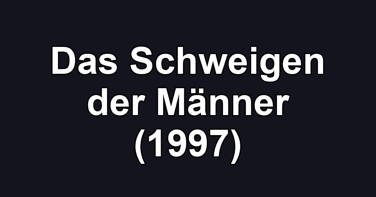 Das Schweigen der Männer (1997)