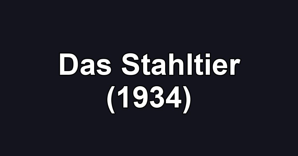 Das Stahltier (1934)