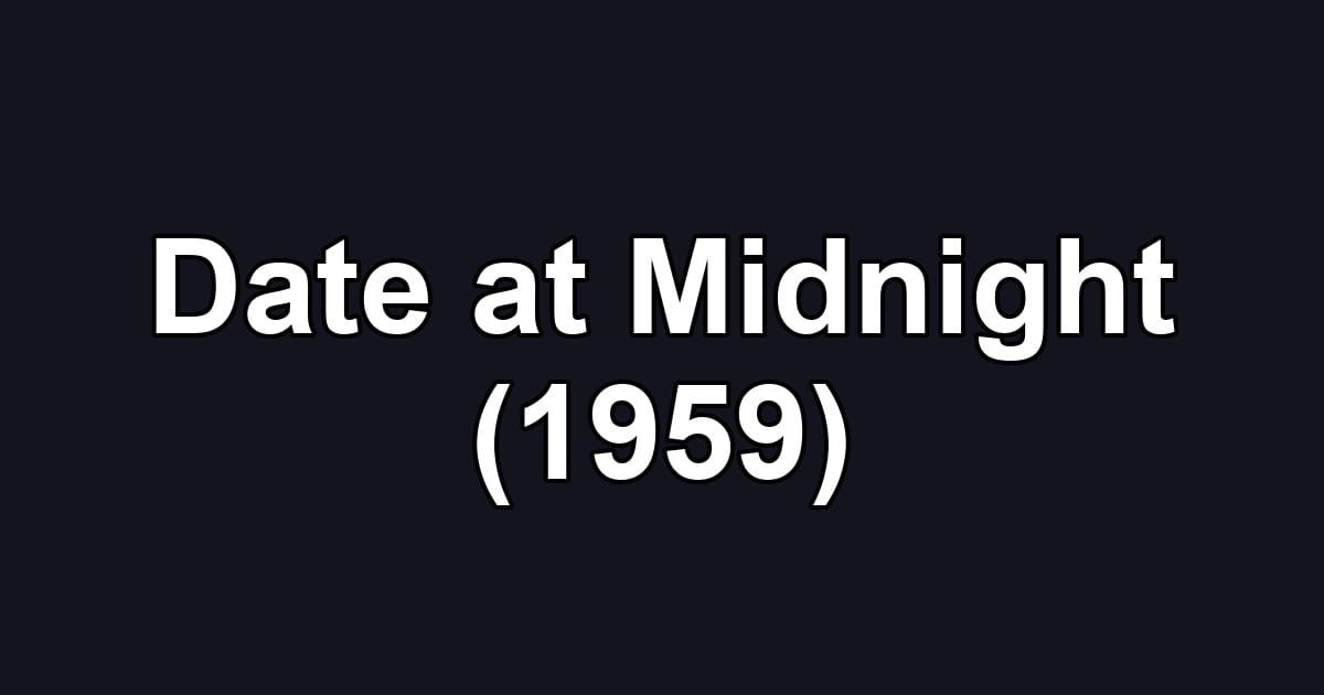 Date at Midnight (1959)
