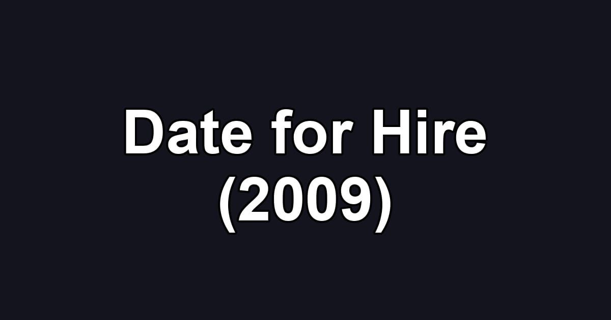 Date for Hire (2009)