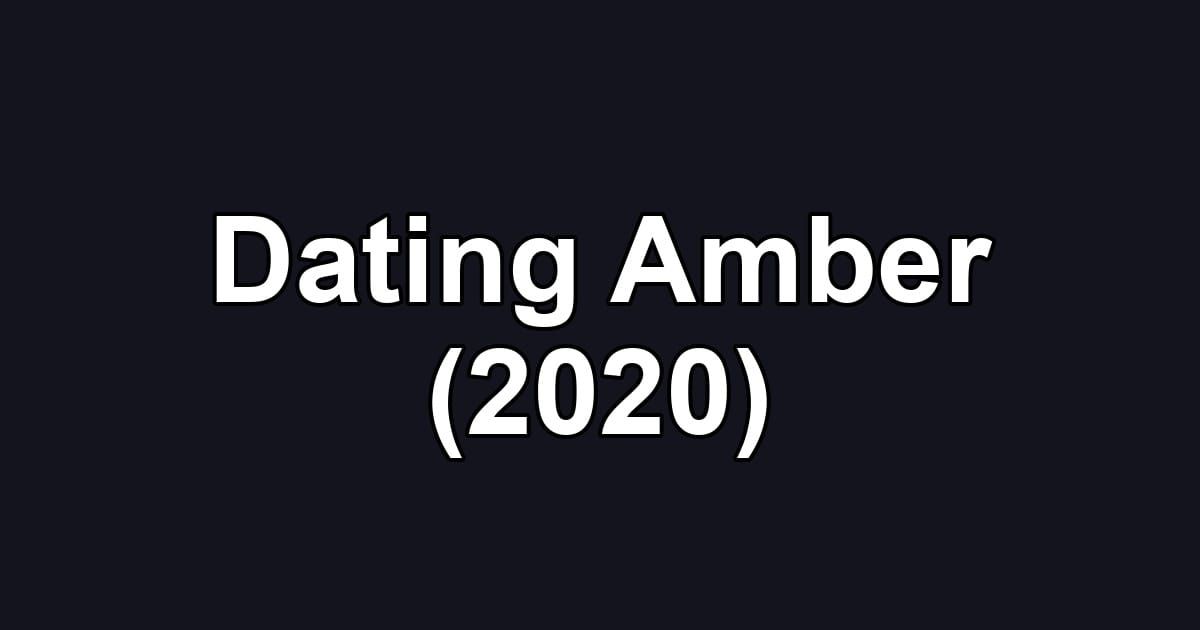 Dating Amber (2020)