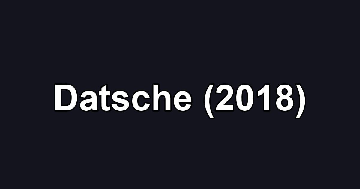 Datsche (2018)
