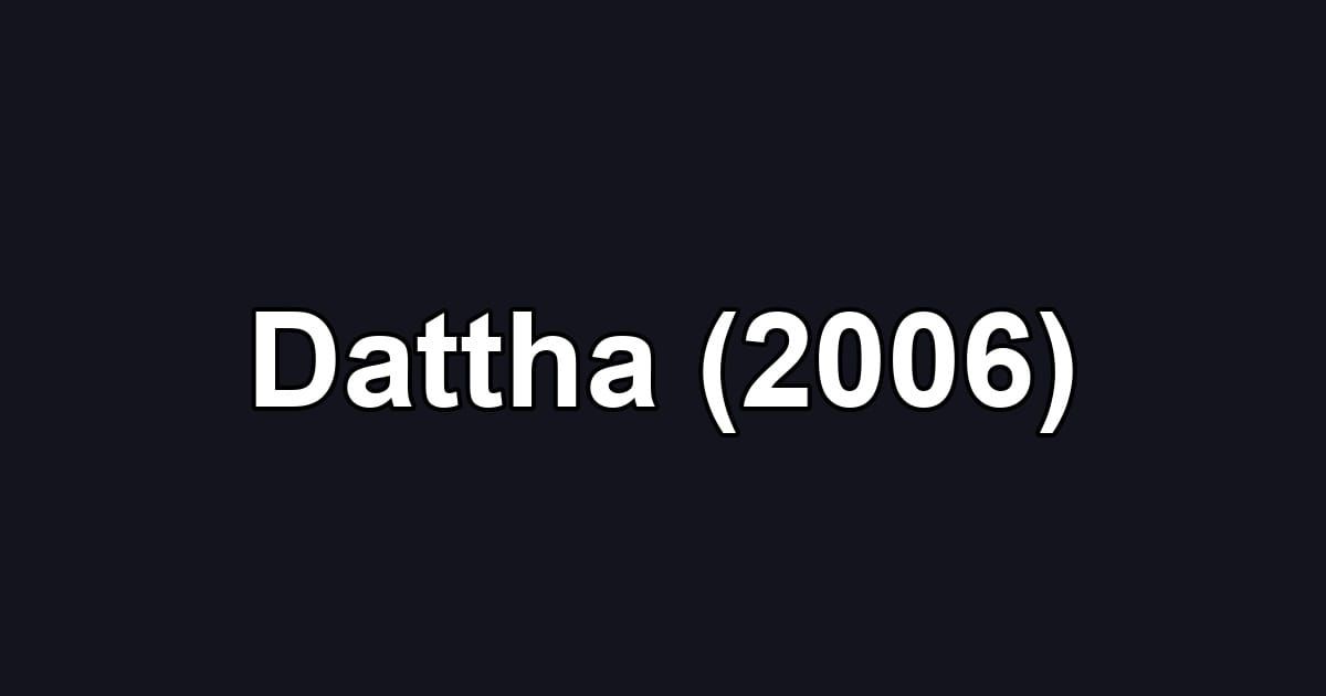 Dattha (2006)