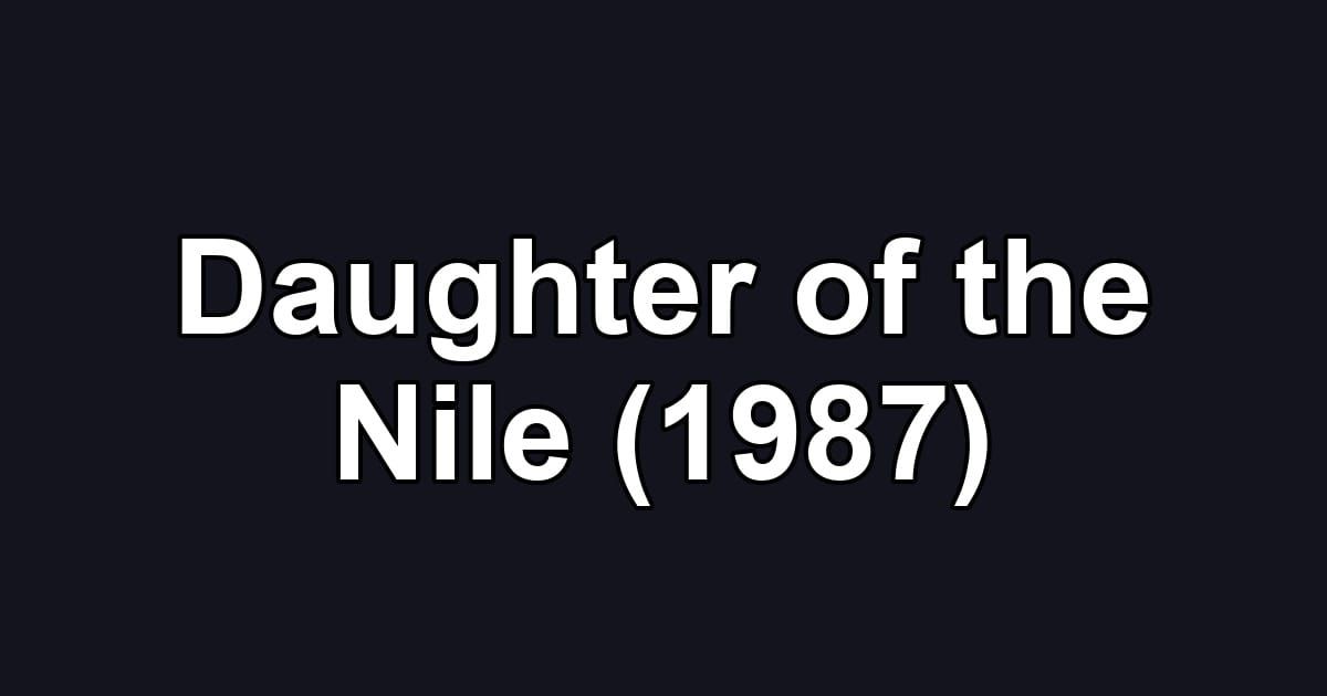Daughter of the Nile (1987)
