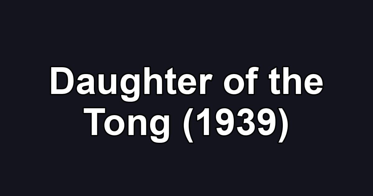 Daughter of the Tong (1939)