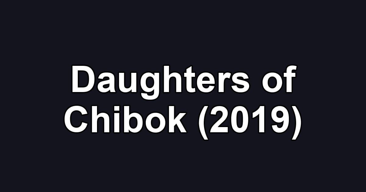 Daughters of Chibok (2019)