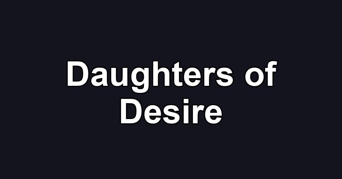 Daughters of Desire