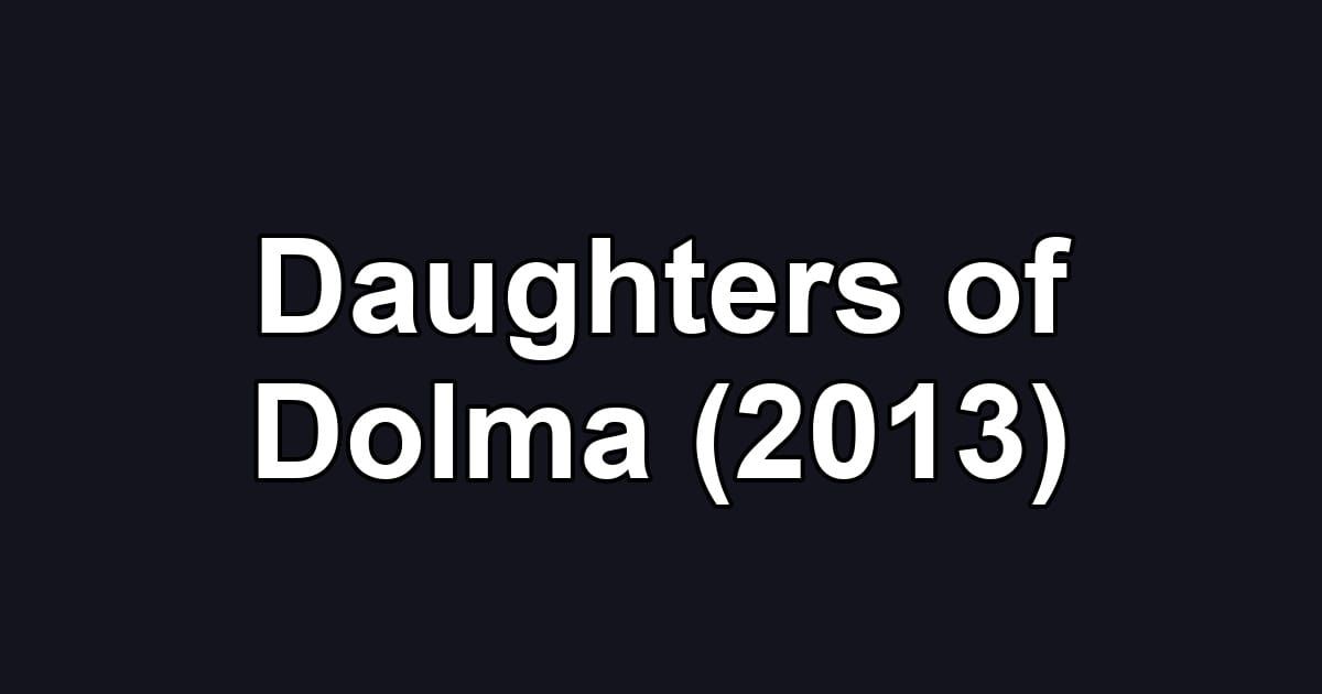 Daughters of Dolma (2013)