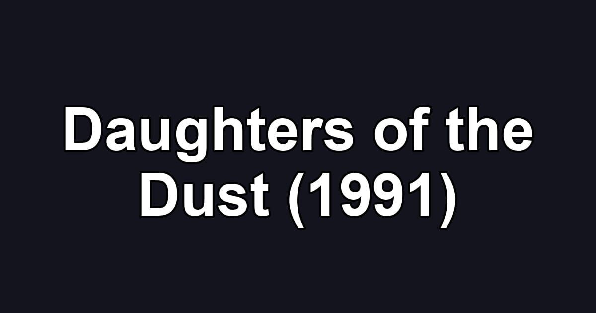 Daughters of the Dust (1991)