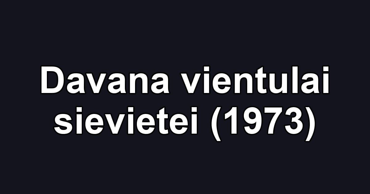 Davana vientulai sievietei (1973)