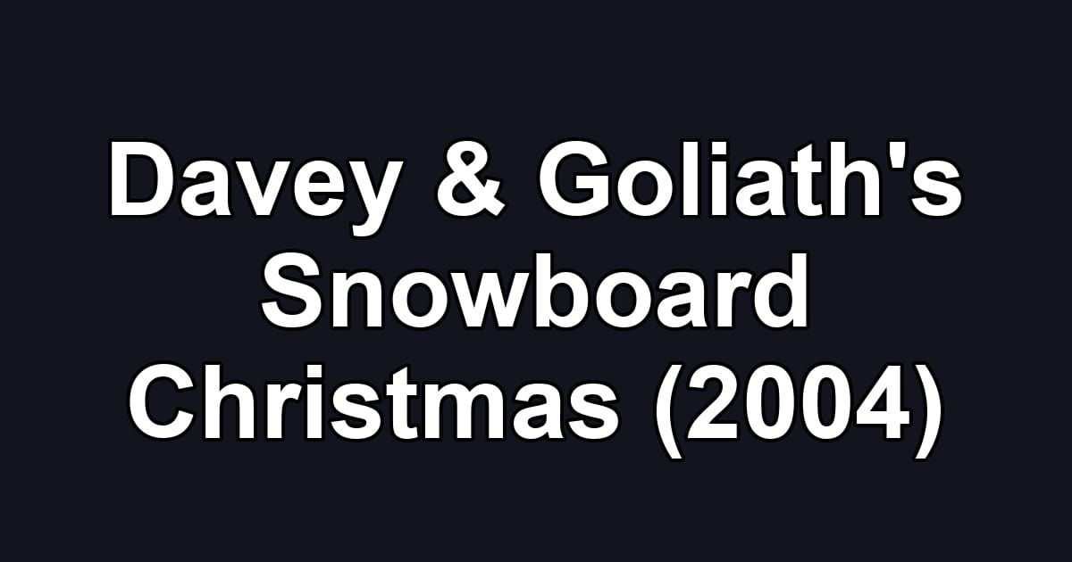 Davey & Goliath's Snowboard Christmas (2004)