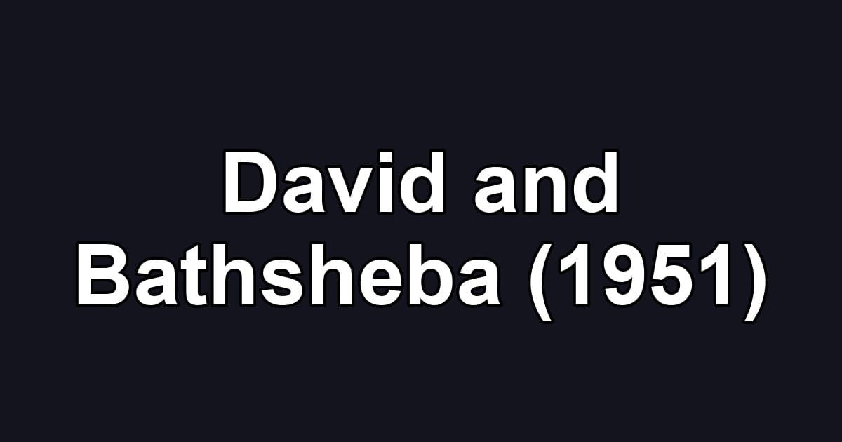 David and Bathsheba (1951)