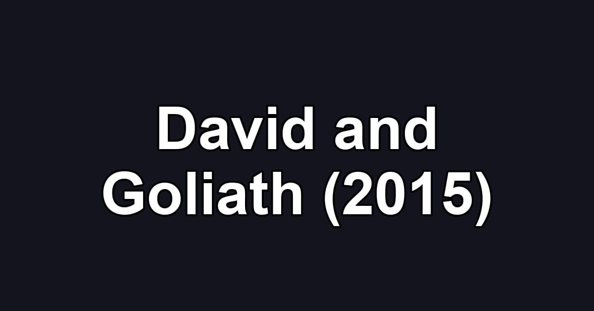David and Goliath (2015)