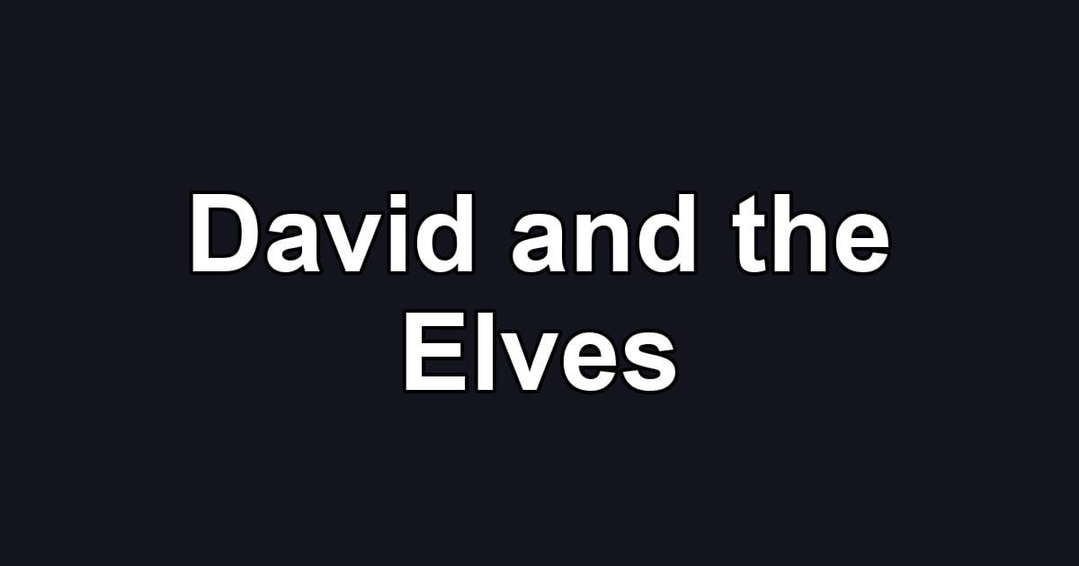 David and the Elves