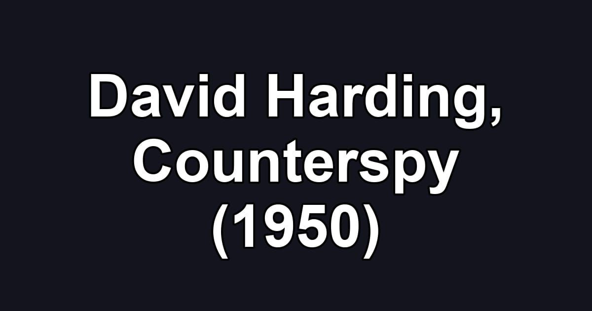 David Harding, Counterspy (1950)