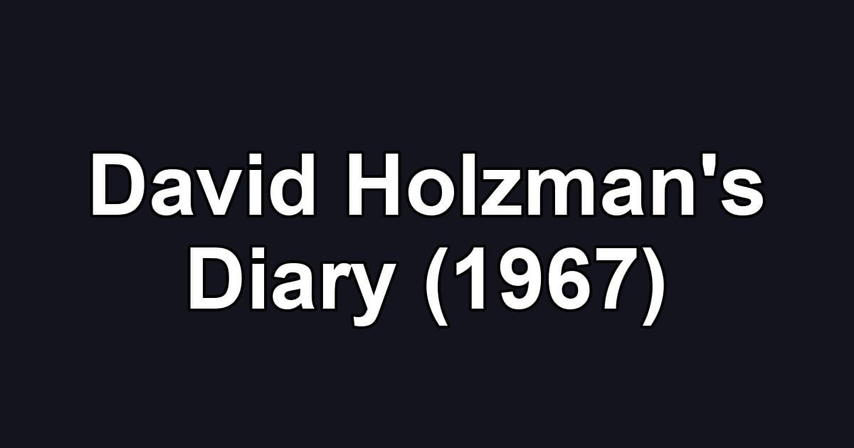 David Holzman's Diary (1967)