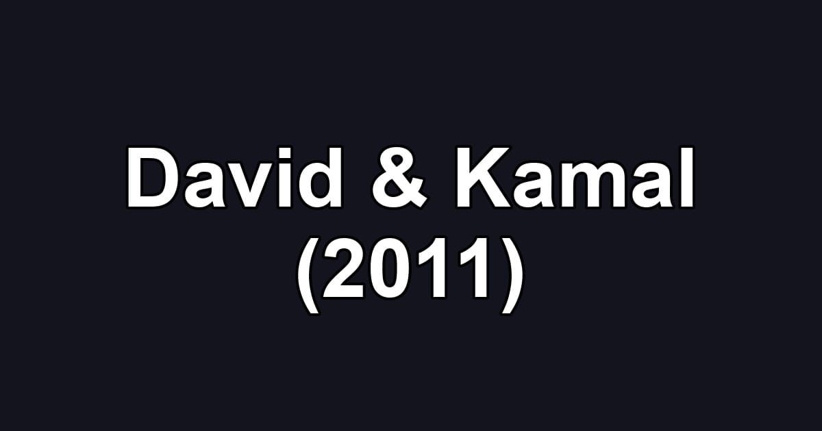 David & Kamal (2011)